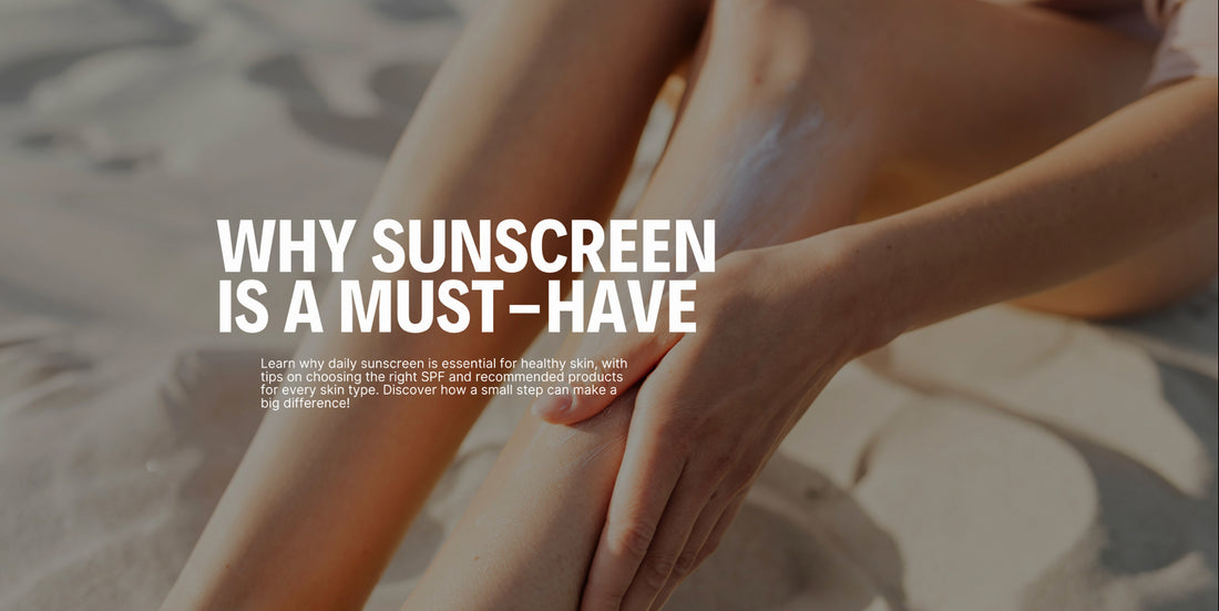 Why sunscreen is a must-have